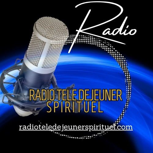 Radio Tele Dejeuner Spirituel